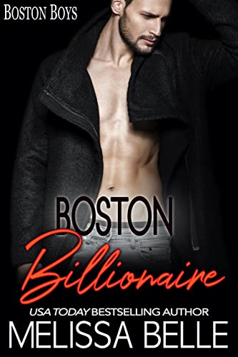 Boston Billionaire (Boston Boys Book 1)