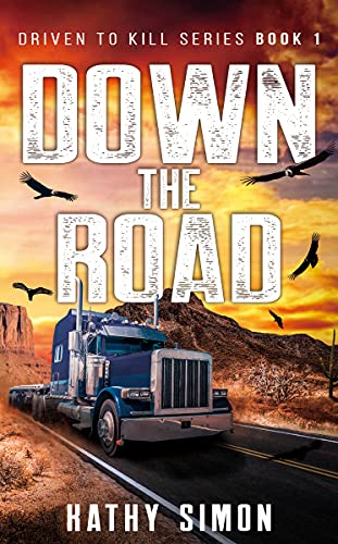Down the Road: Driven to Kill Book 1