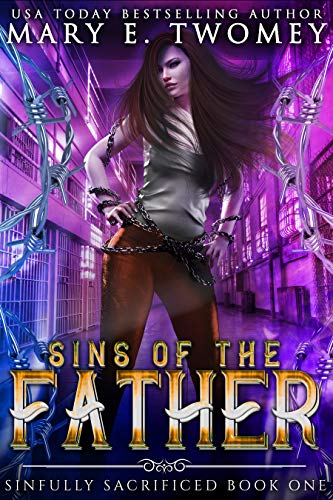 Sins of the Father: A Paranormal Prison Romance (Sinfully Sacrified Book 1)