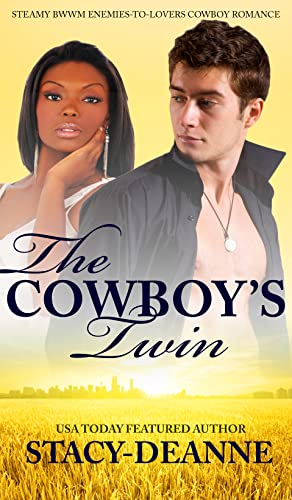 The Cowboy’s Twin: Steamy BWWM Enemies-To-Lovers Cowboy Romance