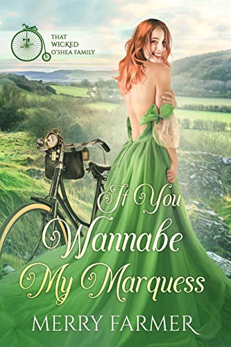 If You Wannabe My Marquess (That Wicked O’Shea Family Book 2)