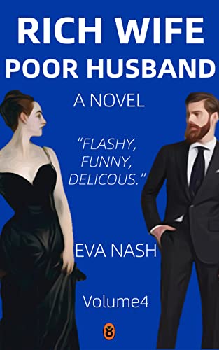 Rich Wife Poor Husband: A Billionaire Enemies To Lovers Romance, Volume 4