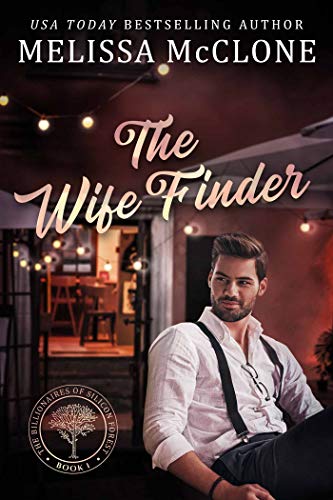 The Wife Finder (The Billionaires of Silicon Forest Book 1)