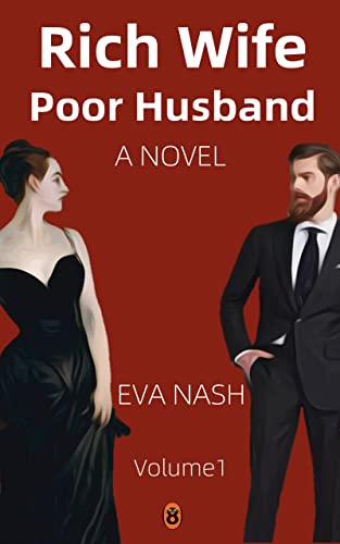 Rich Wife Poor Husband Volume 1: Amazing Son in Law Billionaire Romance