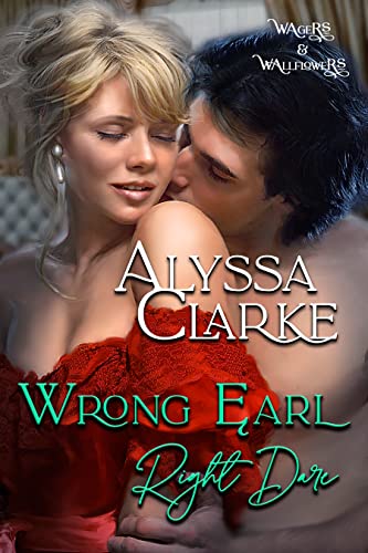 Wrong Earl, Right Dare (Wagers and Wallflowers Book 7)