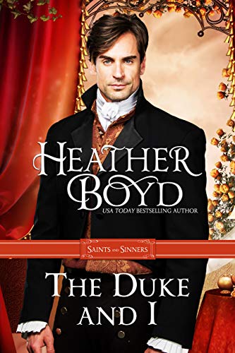 The Duke and I (Saints and Sinners Book 1)