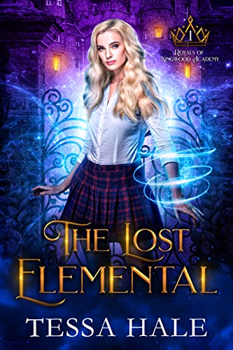 The Lost Elemental: A Paranormal Reverse Harem Romance (Royals of Kingwood Academy Book 1)