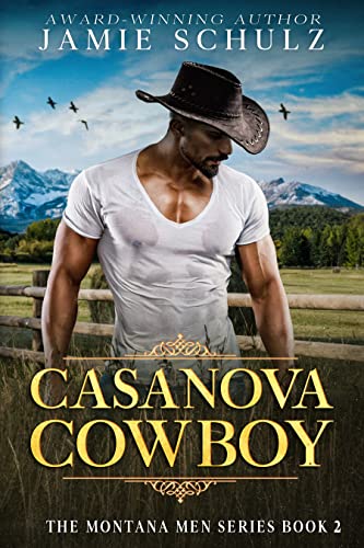 Casanova Cowboy: The Montana Men Series Book 2