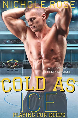 Cold as Ice: A Curvy Girl Hockey Romance (Playing for Keeps)
