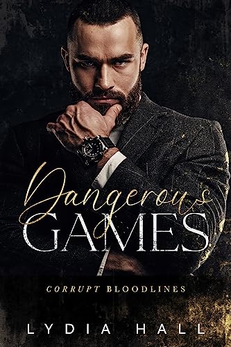 Dangerous Games (Corrupt Bloodlines Book 1)