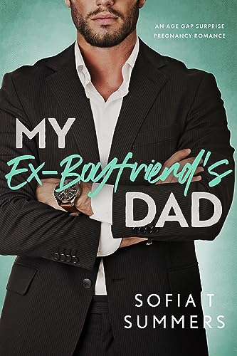 My Ex-Boyfriend’s Dad: An Age Gap, Pregnancy Romance (Forbidden Doctors)