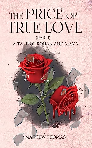 The Price of True Love: A Tale of Rohan and Maya