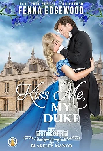 Kiss Me, My Duke